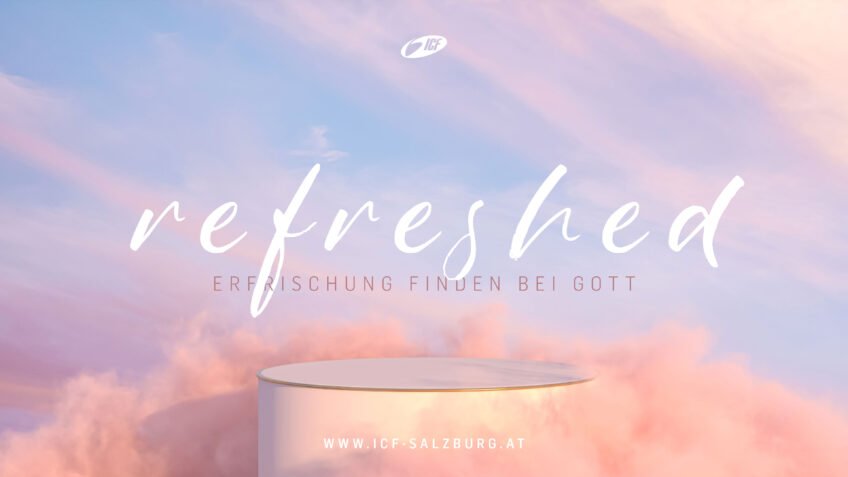 Refreshed - Erfrischung finden bei Gott